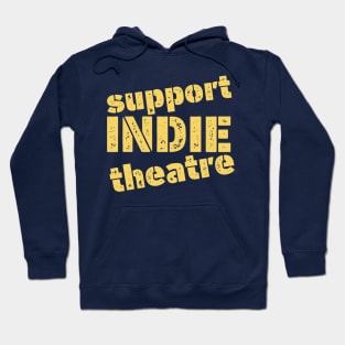 Support Indie Theatre Hoodie